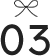 03